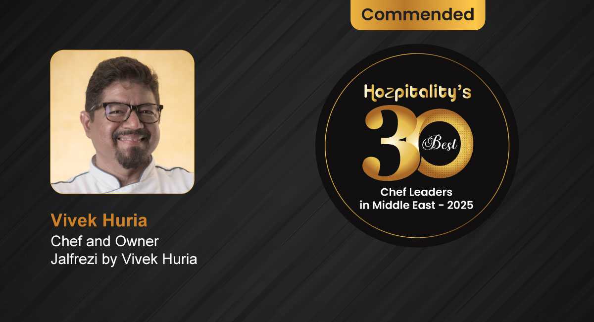 Vivek Huria Recognized in Hozpitality’s Best 30 Powerlist of Chefs in the Middle East 2025