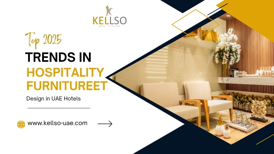 Top 2025 Hospitality Furniture Trends in UAE Hotels